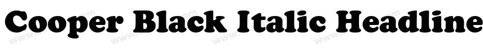 Cooper Black Italic Headline BT字体转换